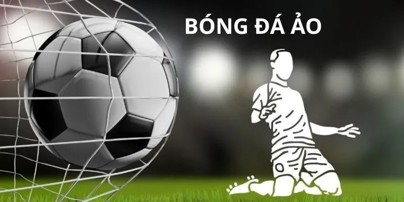 Bóng Đá Ảo VZ99 - Trải Nghiệm Cá Cược Giống Như Thực Tế