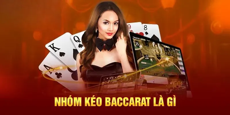 Nhóm kéo Baccarat giúp bạn tăng cơ hội chiến thắng Nhóm kéo Baccarat giúp bạn tăng cơ hội chiến thắng